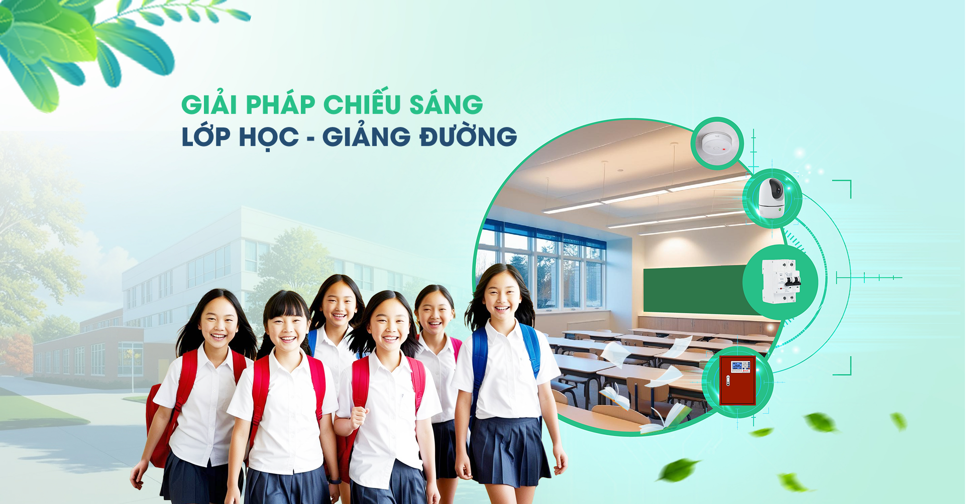 Chiếu sáng lớp học đạt chuẩn – đầu tư nhỏ, lợi ích lớn cho nhà trường hiện đại